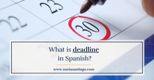 Deadline in Spanish